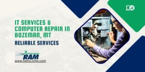 Read more about the article IT Services & Computer Repair in Bozeman, MT: Reliable Services