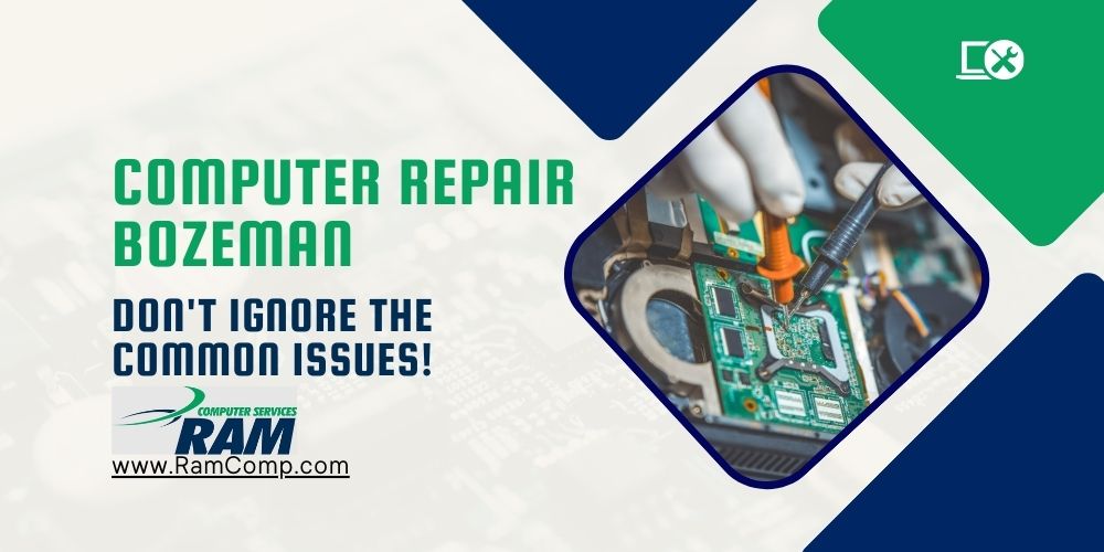 You are currently viewing Computer Repair Bozeman: Don’t Ignore The Common Issues!