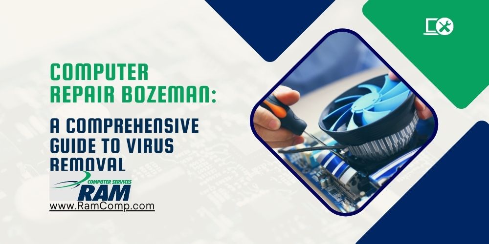 You are currently viewing Computer Repair Bozeman: Comprehensive Guide to Virus Removal