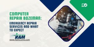 Read more about the article Computer Repair Bozeman: Emergency Repair Services and What to Expect