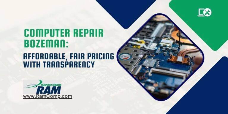Computer Repair Bozeman Affordable, Fair Pricing with Transparency