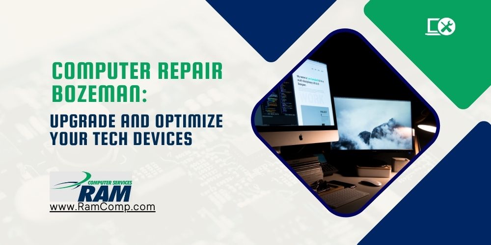 Read more about the article Computer Repair Bozeman: Upgrade and Optimize Your Tech Devices