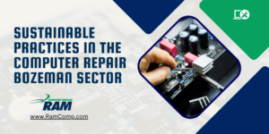 Read more about the article Sustainable Practices in the Computer Repair Bozeman Sector